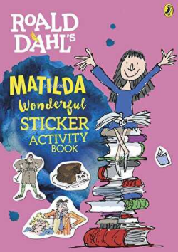 Roald Dahl's Matilda Wonderful Sticker Activity Book - Roald Dahl | Ye