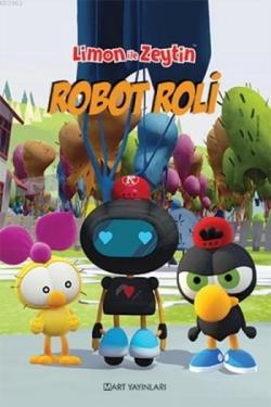 Robot Roli; Limon İle Zeytin