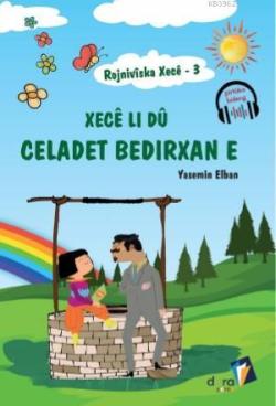 Rojnivîska Xecê 3: Xecê Li Dû Celadet Bedirxan e