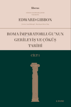 Roma İmparatorluğu’nun Gerileyiş ve Çöküş Tarihi (Cilt I)