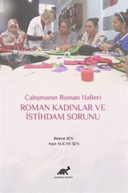 Roman Kadınlar ve İstihdam Sorunu Çalışmanın Roman Halleri