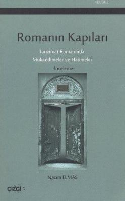 Romanın Kapıları; Tanzimat Romanında Mukaddimeler ve Hatimeler