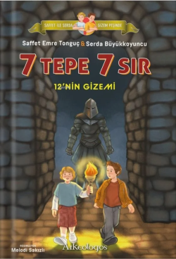 Saffet ile Serda Gizem Peşinde - 7 Tepe 7 Sır: 12'nin Gizemi