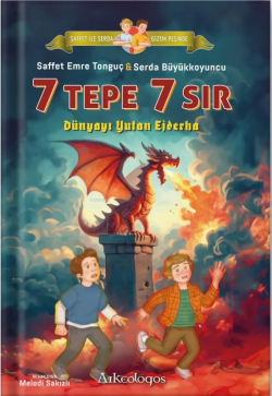 Saffet ile Serda Gizem Peşinde - 7 Tepe 7 Sır: Dünyayı Yutan Ejderha