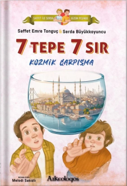 Saffet ile Serda Gizem Peşinde - 7 Tepe 7 Sır: Kozmik Çarpışma