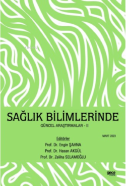 Sağlık Bilimlerinde Güncel Araştırmalar-II