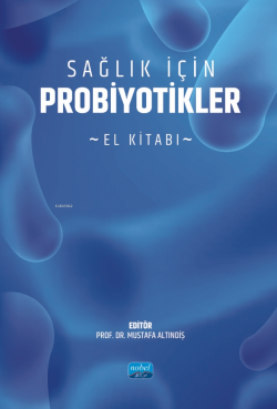 Sağlık için Probiyotikler- El Kitabı - Mustafa Altındiş | Yeni ve İkin