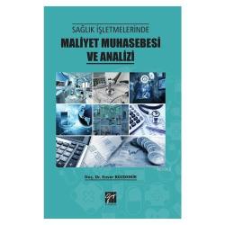 Sağlık İşletmelerinde Maliyet Muhasebesi ve Analizi