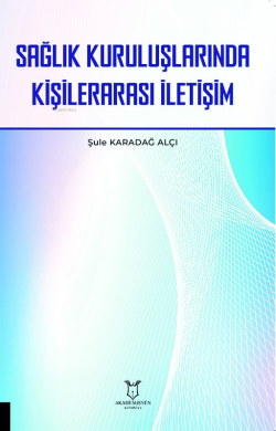 Sağlık Kuruluşlarında Kişilerarası İletişim