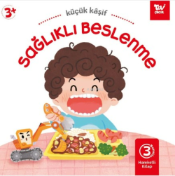 Sağlıklı Beslenme ;Hareketli Kitap 3d Küçük Kaşif - Kolektif | Yeni ve