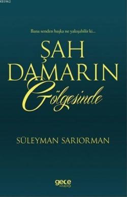 Şah Damarın Gölgesinde