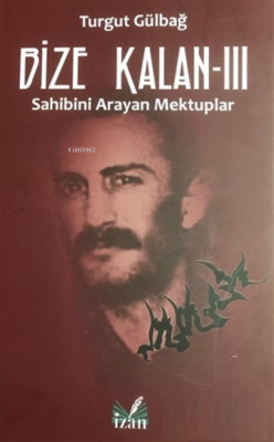 Sahibini Arayan Mektuplar - Bize Kalan 3