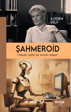 Şahmeroid;İnsansı Robot'un Yazdığı Roman