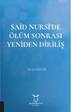 Said Nursî'de Ölüm Sonrası Yeniden Diriliş