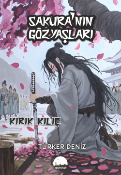 Sakura'nın Gözyaşları;Kırık Kılıç