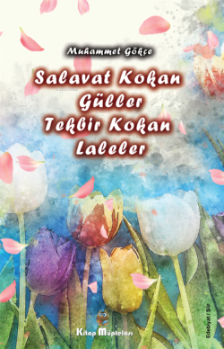 Salavat Kokan Güller Tekbir Kokan Laleler