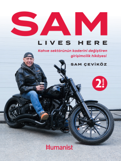 Sam Lives Here: Kahve Sektörünün Kaderini Değiştiren Girişimcilik Hikâyesi