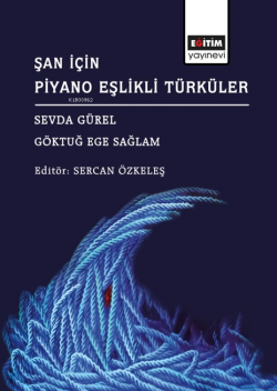 Şan İçin Piyano Eşlikli Türküler