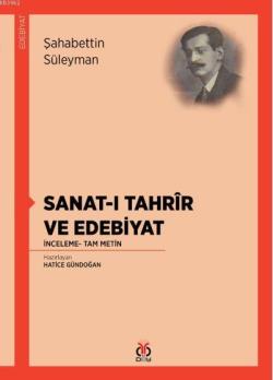 Sanat-ı Tahrîr ve Edebiyat; İnceleme- Tam Metin