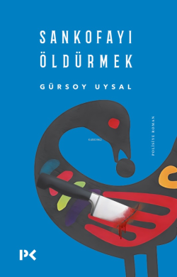 Sankofayı Öldürmek - Gürsoy Uysal | Yeni ve İkinci El Ucuz Kitabın Adr