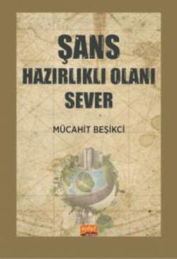 Şans Hazırlıklı Olanı Sever - Mücahit Beşikci | Yeni ve İkinci El Ucuz