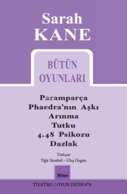 Sarah Kane Bütün Oyunları - Tiyatro Oyun Dizisi 674