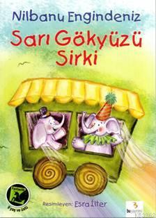 Sarı Gökyüzü Sirki - Nilbanu Engindeniz | Yeni ve İkinci El Ucuz Kitab