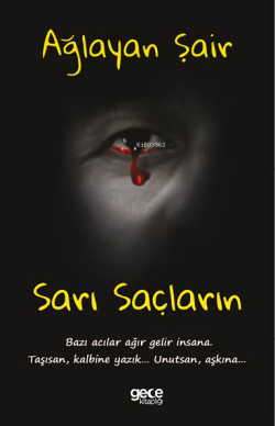 Sarı Saçların - Ağlayan Şair | Yeni ve İkinci El Ucuz Kitabın Adresi