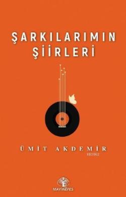 Şarkılarımın Şiirleri