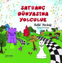 Satranç Dünyasına Yolculuk