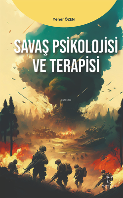 Savaş Psikolojisi ve Terapisi