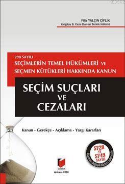 Seçim Suçları ve Cezaları; 298 Sayılı Seçimlerin Temel Hükümleri ve Seçmen Kütükleri Hakkında Kanun