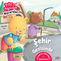 Şehir Gezisinde - Pıtır Ayıcığın Maceraları