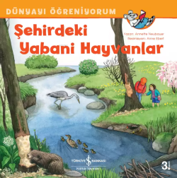 Şehirdeki Yabani Hayvanlar - Dünyayı Öğreniyorum