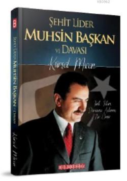 Şehit Lider Muhsin Başkan ve Davası - Kürşat Mican | Yeni ve İkinci El