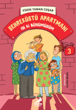 Şehreküstü Apartmanı İyi Ki Büyümüşüm