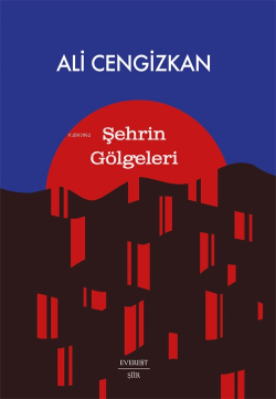 Şehrin Gölgeleri - Ali Cengizkan | Yeni ve İkinci El Ucuz Kitabın Adre