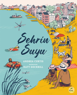 Şehrin Suyu - Andrea Curtis | Yeni ve İkinci El Ucuz Kitabın Adresi