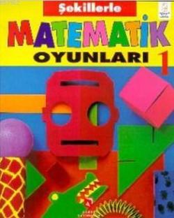 Şekillerle Matematik Oyunları 1