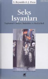 Seks İsyanları; Toplumsal Cinsiyet, Başkaldırı ve Rock'n'Roll