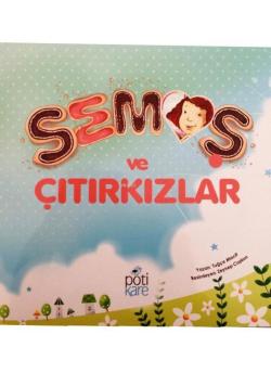 Semoş ve Çıtırkızlar