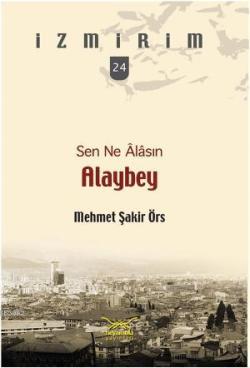 Sen Ne Âlasın Alaybey