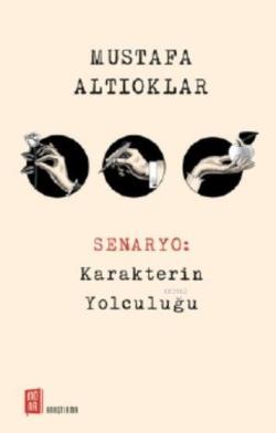 Senaryo: Karakterin Yolculuğu