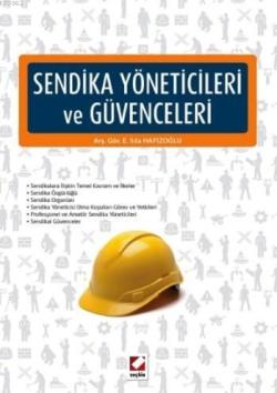 Sendika Yöneticileri ve Güvenceleri