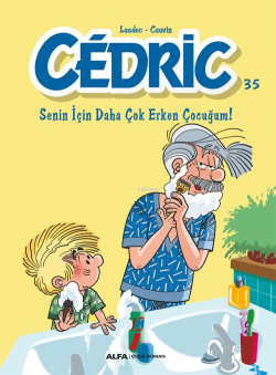 Senin İçin Daha Çok Erken Çocuğum! - Cedric - 35