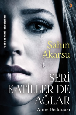 Seri Katiller de Ağlar;Anne Bedduası