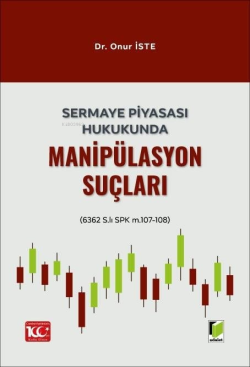 Sermaye Piyasası Hukukunda Manipülasyon Suçları