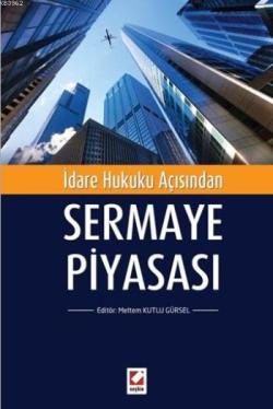 Sermaye Piyasası; İdare Hukuku Açısından