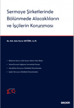 Sermaye Şirketlerinde Bölünmede Alacaklıların ve İşçilerin Korunması