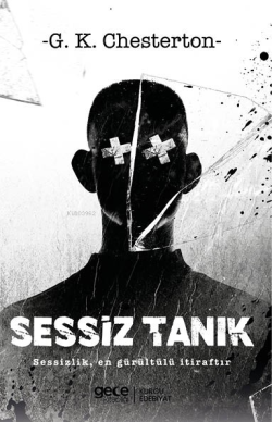 Sessiz Tanık;Sessizlik En Gürültülü İtiraftır